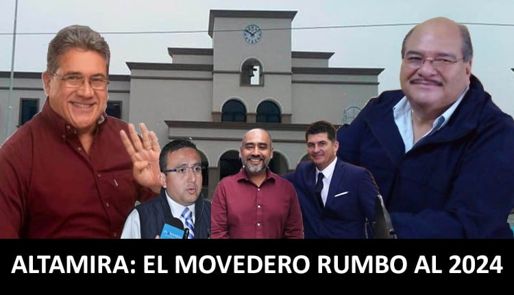 ALTAMIRA: EL MOVEDERO RUMBO AL 2024
