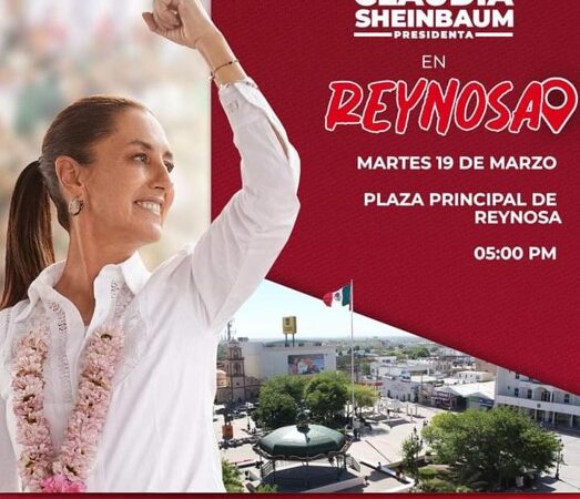 HOY CÁLIDO RECIBIMIENTO EN TAMAULIPAS, A CLAUDIA SEHINBAUM